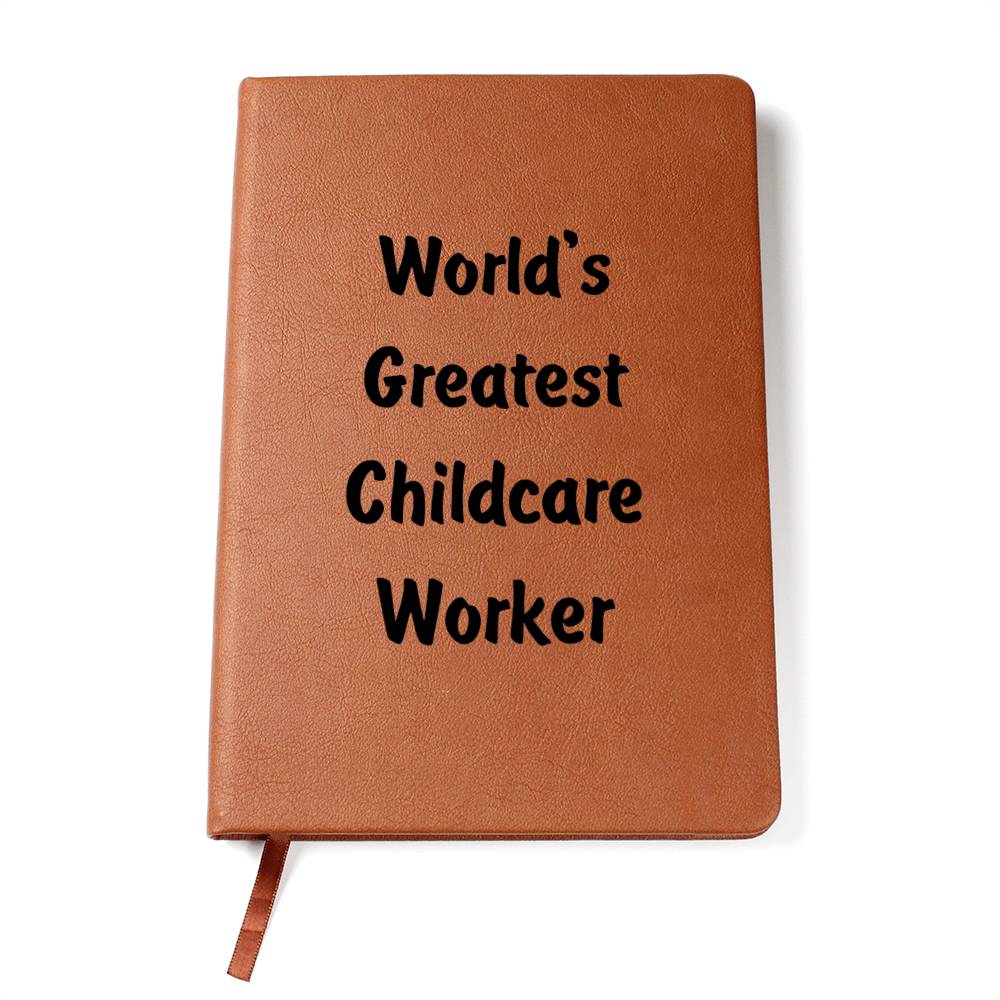 World's Greatest Childcare Worker v1 - Vegan Leather Journal
