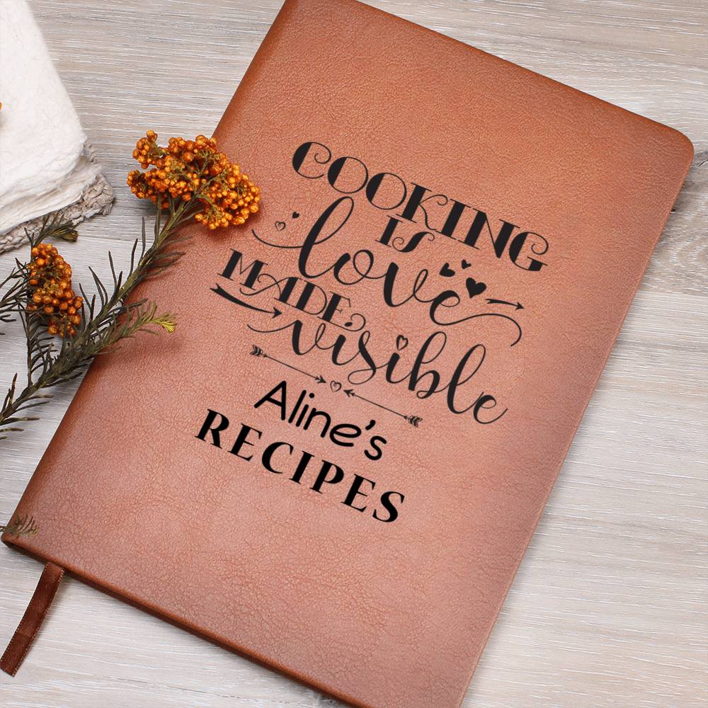 Aline's Recipes - Cooking Is Love - Vegan Leather Journal