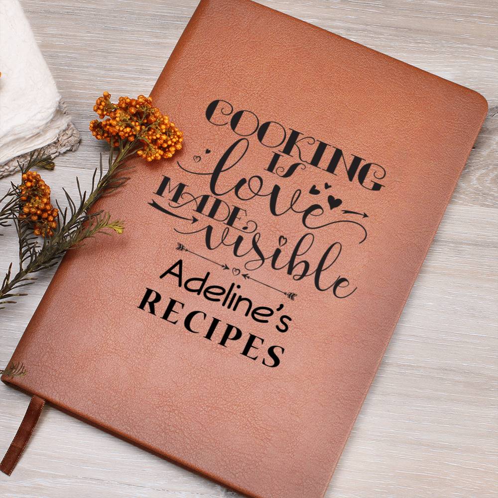 Adeline's Recipes - Cooking Is Love - Vegan Leather Journal