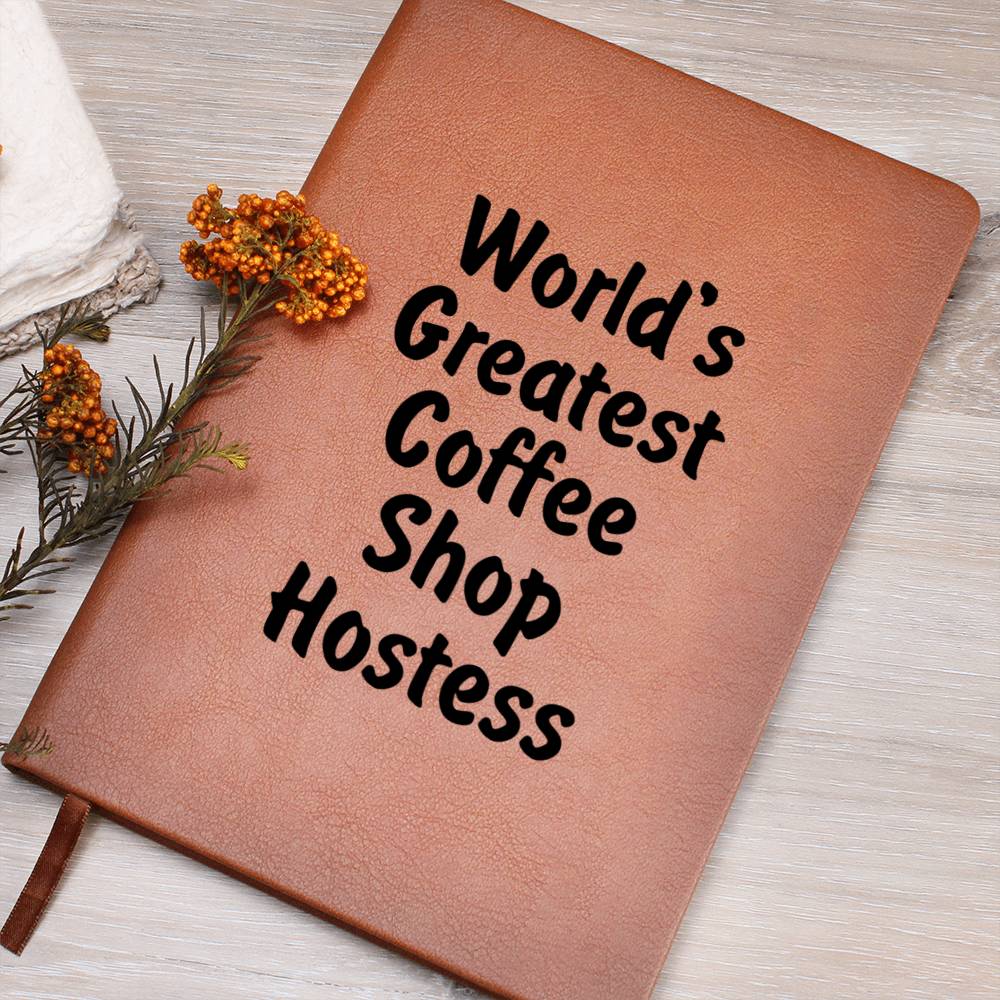 World's Greatest Coffee Shop Hostess v1 - Vegan Leather Journal