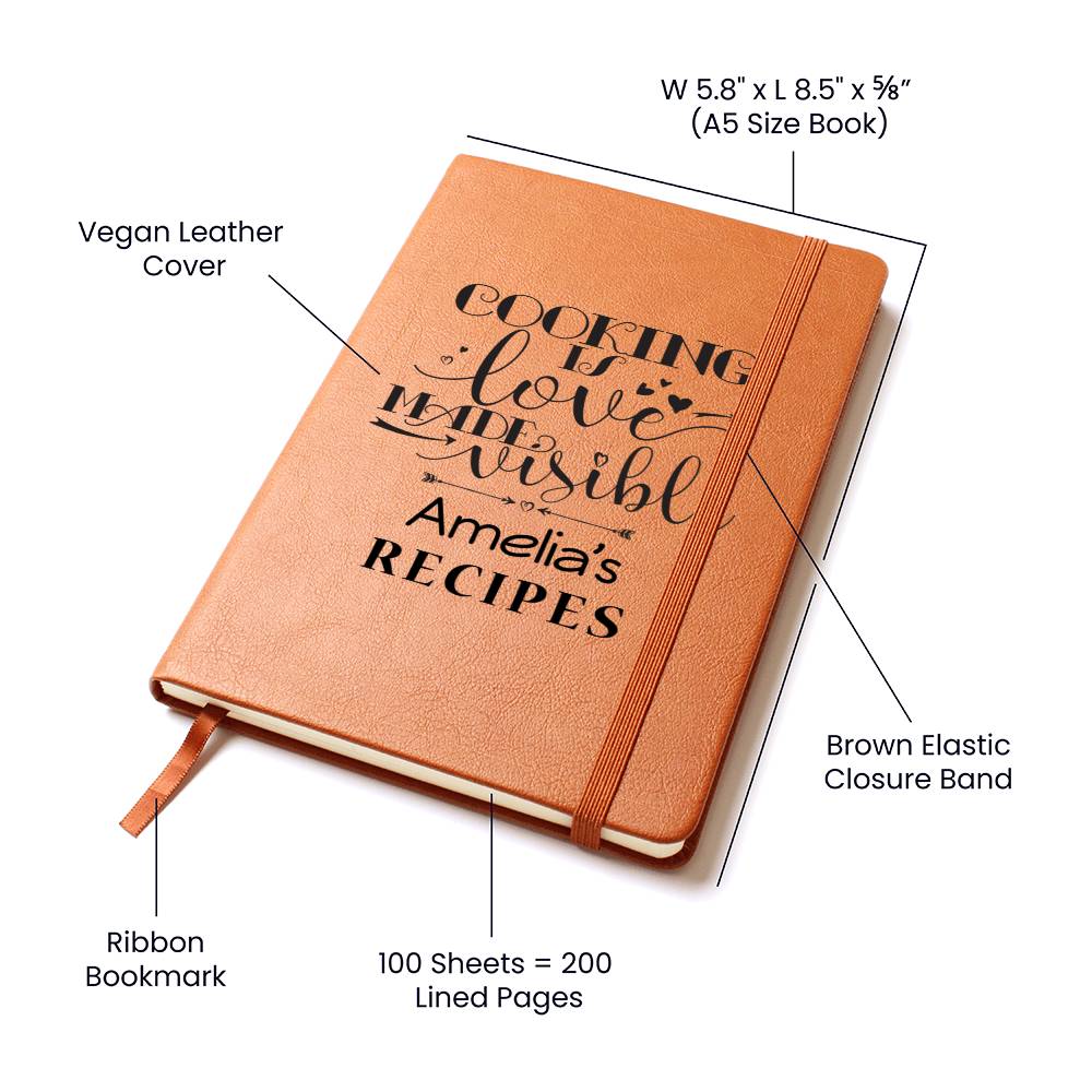 Amelia's Recipes - Cooking Is Love - Vegan Leather Journal