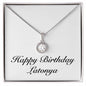 Happy Birthday Latonya - Eternal Hope Necklace