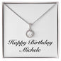 Happy Birthday Michele - Eternal Hope Necklace