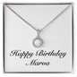 Happy Birthday Marva - Eternal Hope Necklace