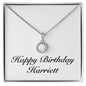 Happy Birthday Harriett - Eternal Hope Necklace