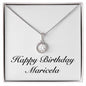 Happy Birthday Maricela - Eternal Hope Necklace