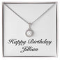 Happy Birthday Jillian - Eternal Hope Necklace