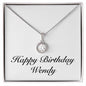 Happy Birthday Wendy - Eternal Hope Necklace