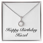 Happy Birthday Hazel - Eternal Hope Necklace