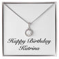 Happy Birthday Katrina - Eternal Hope Necklace