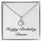 Happy Birthday Dawn - Eternal Hope Necklace