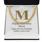 Happy Birthday Mark v01 - 14k Gold Finished Cuban Link Chain