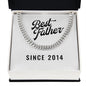 Best Father Since 2014 - Cuban Link Chain