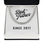 Best Father Since 2017 - Cuban Link Chain