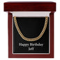 Happy Birthday Jeff v2 - 14k Gold Finished Cuban Link Chain With Mahogany Style Luxury Box