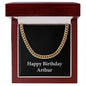 Happy Birthday Arthur v2 - 14k Gold Finished Cuban Link Chain With Mahogany Style Luxury Box