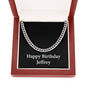 Happy Birthday Jeffrey v2 - Cuban Link Chain With Mahogany Style Luxury Box