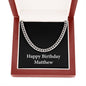Happy Birthday Matthew v2 - Cuban Link Chain With Mahogany Style Luxury Box