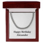Happy Birthday Alexander - Cuban Link Chain With Mahogany Style Luxury Box