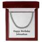 Happy Birthday Johnathan - Cuban Link Chain With Mahogany Style Luxury Box