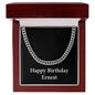 Happy Birthday Ernest v2 - Cuban Link Chain With Mahogany Style Luxury Box