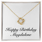 Happy Birthday Magdalene - 18K Yellow Gold Finish Love Knot Necklace