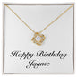 Happy Birthday Jayme - 18K Yellow Gold Finish Love Knot Necklace