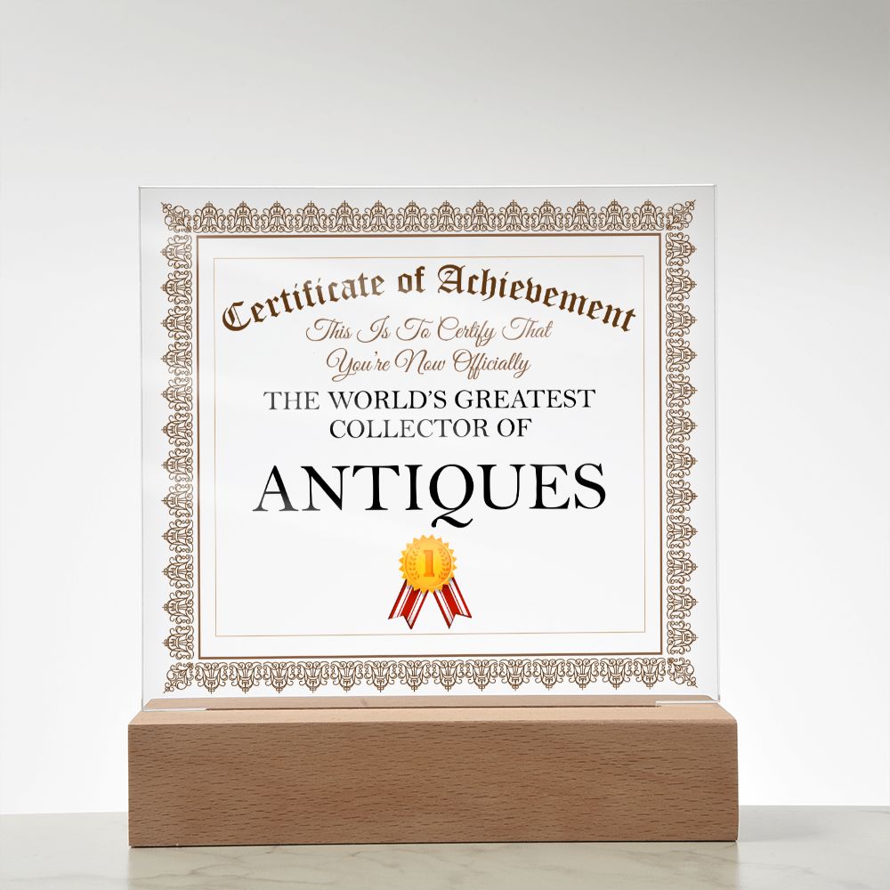 World's Greatest Collector Of Antiques - Square Acrylic Plaque