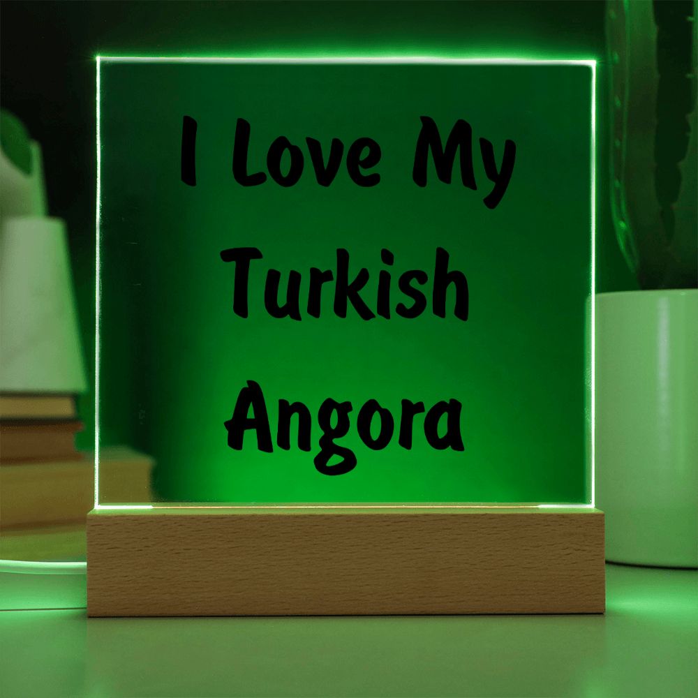 Love My Turkish Angora - Square Acrylic Plaque