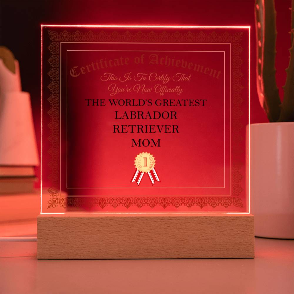 World's Greatest Labrador Retriever Mom - Square Acrylic Plaque