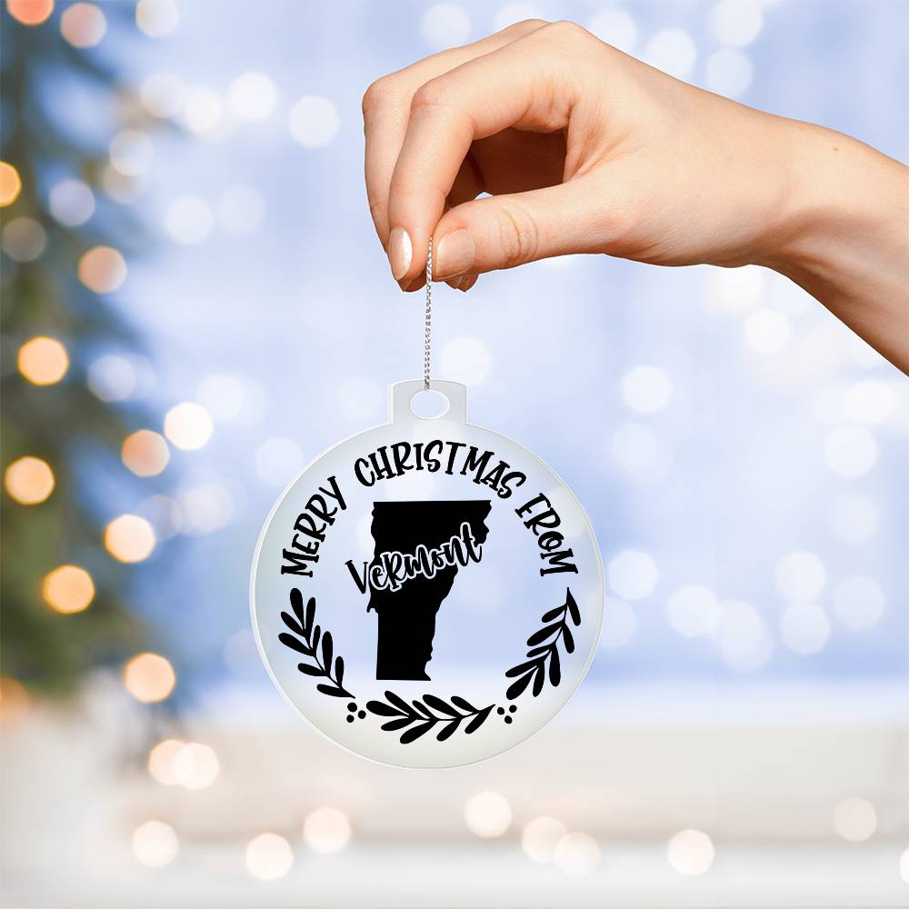 Merry Christmas From Vermont - Acrylic Ornament
