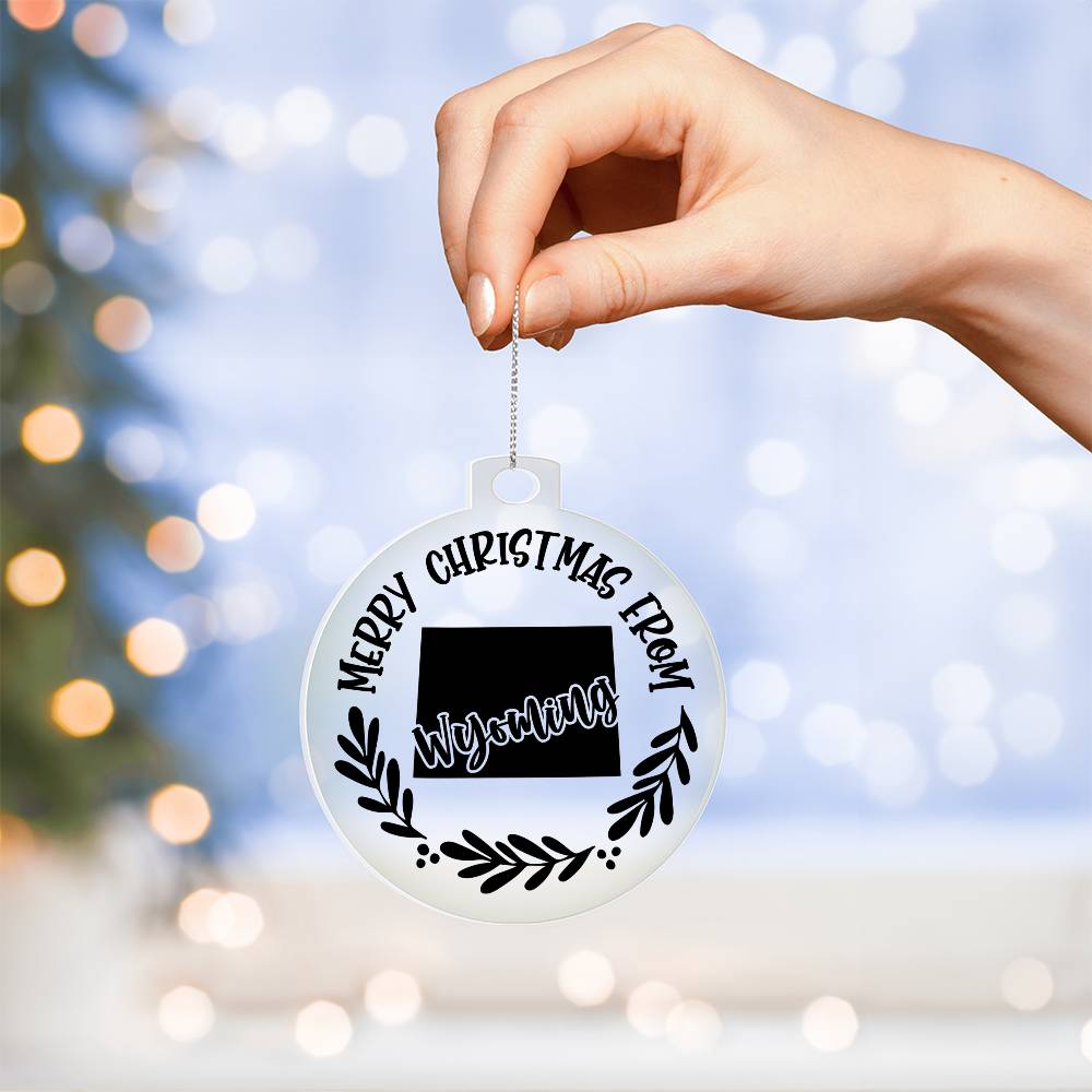 Merry Christmas From Wyoming - Acrylic Ornament