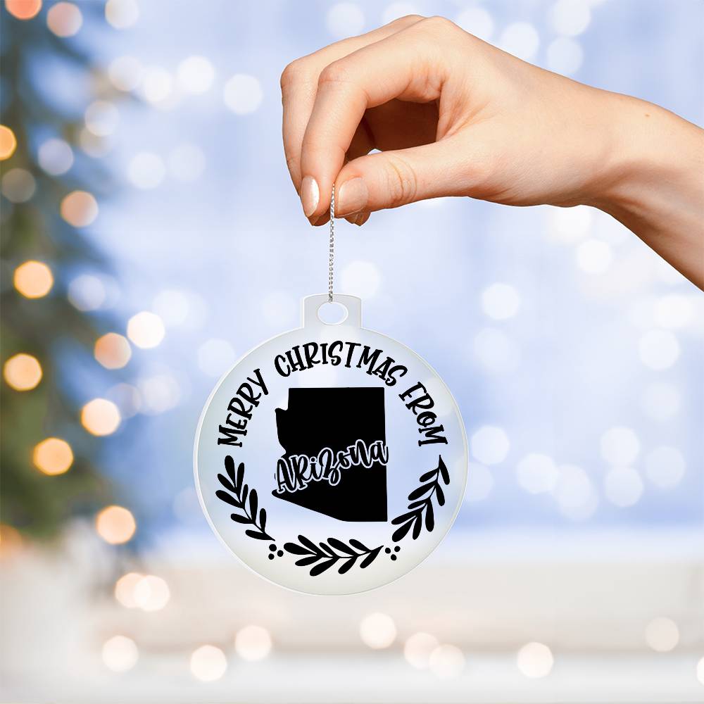 Merry Christmas From Arizona - Acrylic Ornament