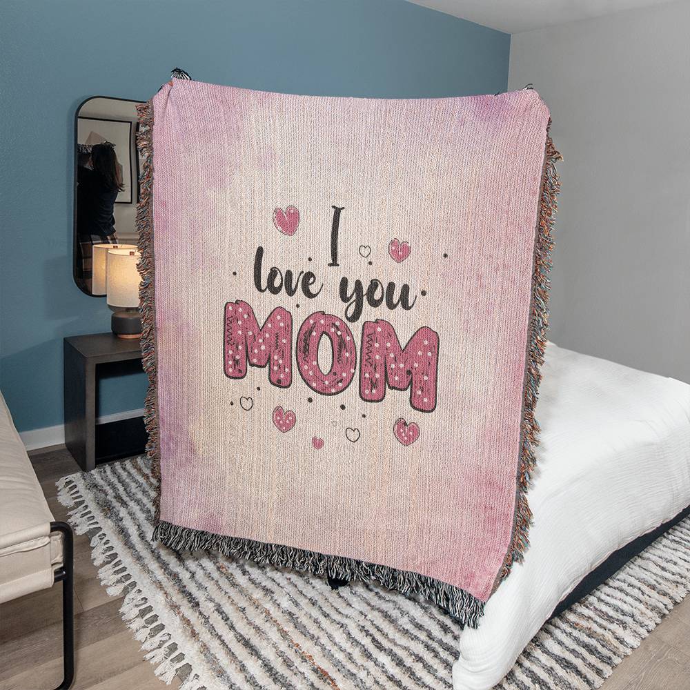 I Love You Mom - 50" x 60" Heirloom Woven Blanket