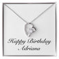 Happy Birthday Adriana - Forever Love Necklace
