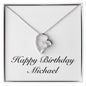Happy Birthday Michael - Forever Love Necklace