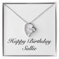 Happy Birthday Sallie - Forever Love Necklace