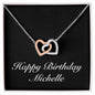 Happy Birthday Michelle v2 - Interlocking Hearts Necklace