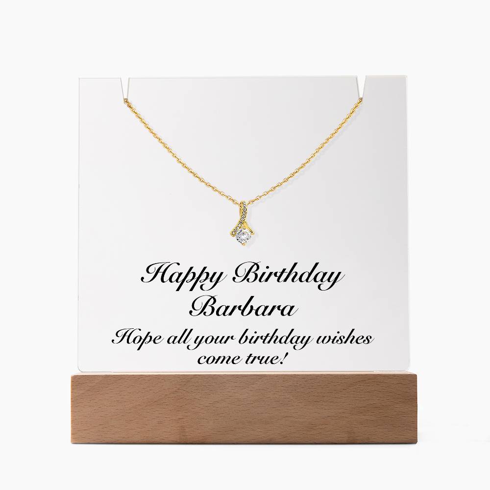 Happy Birthday Barbara - Alluring Beauty Necklace Keepsake Acrylic Bundle With LED Lights