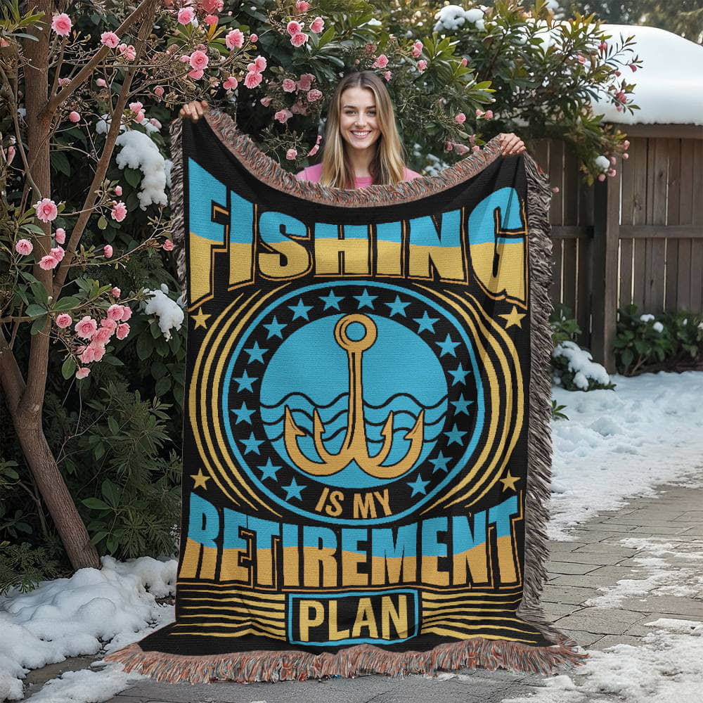 Fishing Is My Retirement Plan - 60" x 80" Heirloom Woven Blanket
