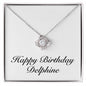 Happy Birthday Delphine - Love Knot Necklace