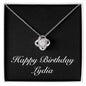 Happy Birthday Lydia v2 - Love Knot Necklace