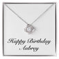Happy Birthday Aubrey - Love Knot Necklace