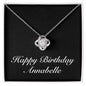 Happy Birthday Annabelle v2 - Love Knot Necklace