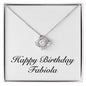 Happy Birthday Fabiola - Love Knot Necklace