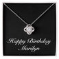 Happy Birthday Marilyn v2 - Love Knot Necklace