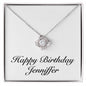 Happy Birthday Jenniffer - Love Knot Necklace