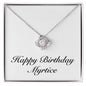 Happy Birthday Myrtice - Love Knot Necklace