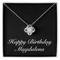 Happy Birthday Magdalena v2 - Love Knot Necklace