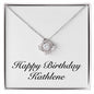 Happy Birthday Kathlene - Love Knot Necklace